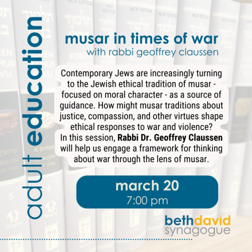 Banner Image for Adult Education: Musar In A Time of War with Rabbi Dr. Geoffrey Claussen